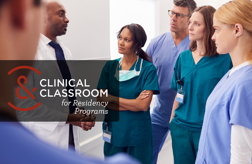 clinical classroom for residency programs